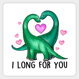 I Long For You Brontosaurus Dinosaur Valentine Magnet